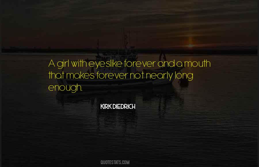 Kirk Diedrich Quotes #1337845