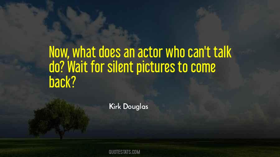 Kirk Douglas Quotes #1204018
