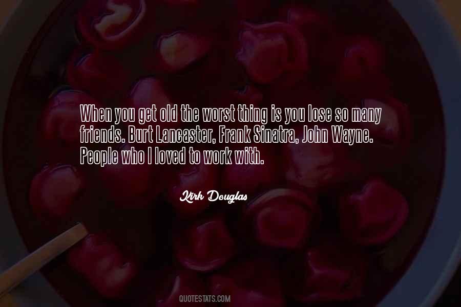 Kirk Douglas Quotes #1413019