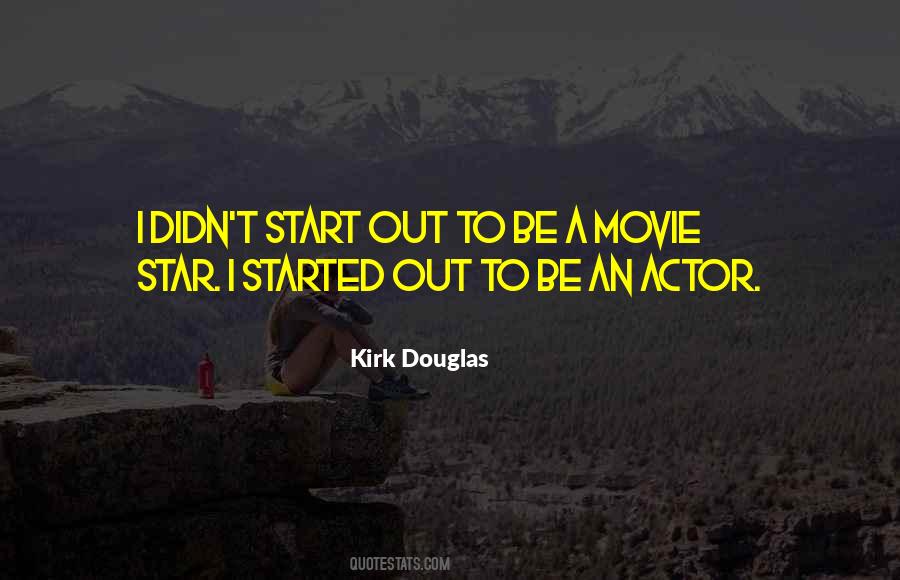 Kirk Douglas Quotes #1498172