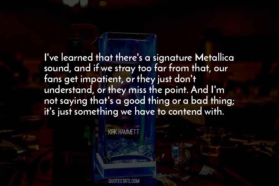 Kirk Hammett Quotes #901769