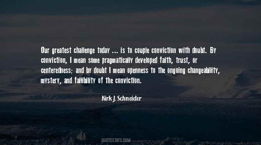 Kirk J. Schneider Quotes #943093