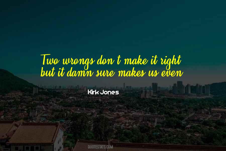 Kirk Jones Quotes #1142259