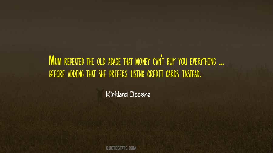 Kirkland Ciccone Quotes #926925