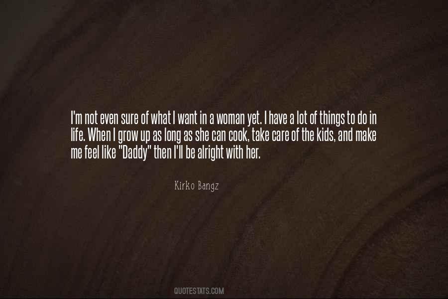 Kirko Bangz Quotes #288241