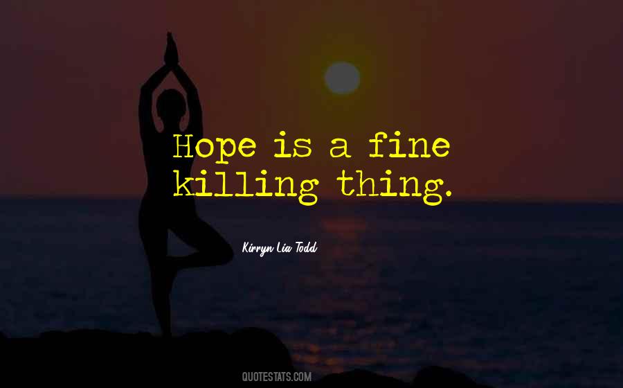 Kirryn Lia Todd Quotes #1823283