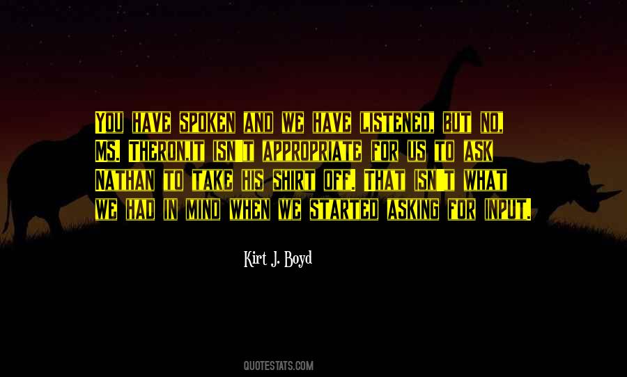 Kirt J. Boyd Quotes #709512