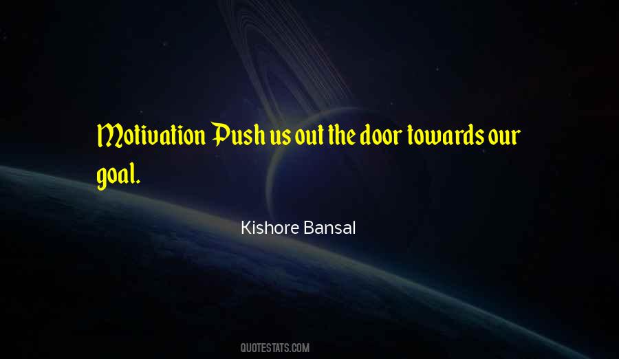 Kishore Bansal Quotes #1477834