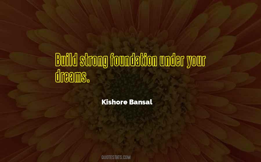 Kishore Bansal Quotes #1507550