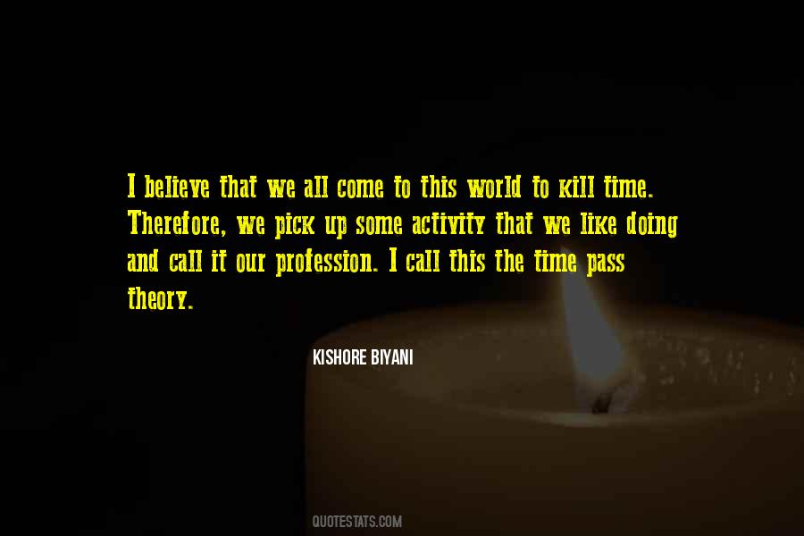 Kishore Biyani Quotes #1674943