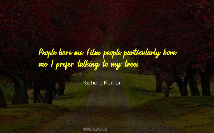 Kishore Kumar Quotes #1637955