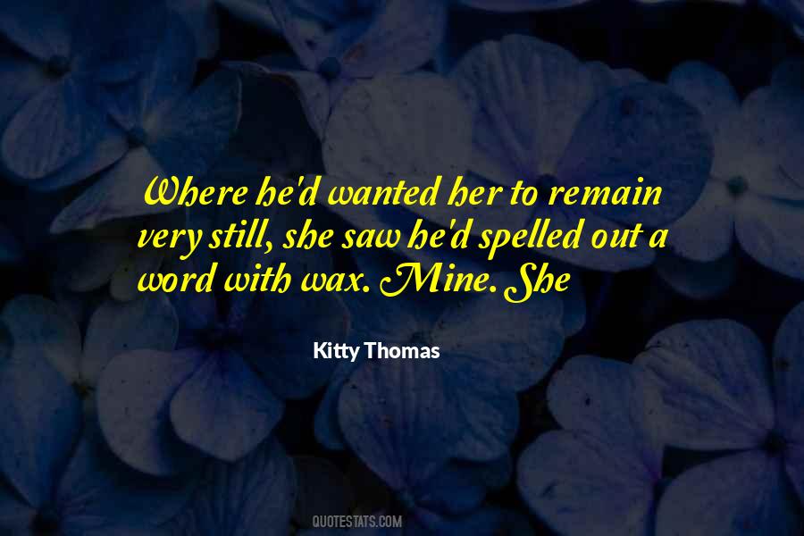 Kitty Thomas Quotes #1022701