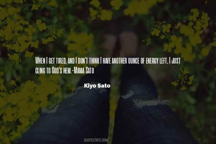 Kiyo Sato Quotes #1451432