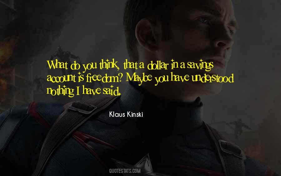 Klaus Kinski Quotes #1376213