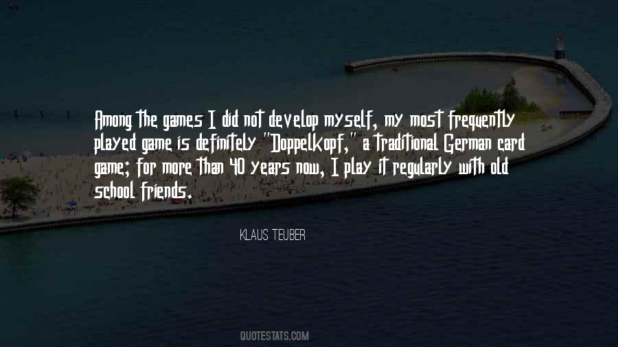 Klaus Teuber Quotes #255909