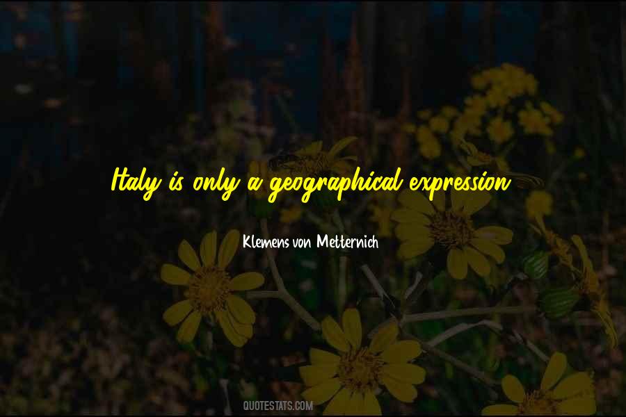 Klemens Von Metternich Quotes #1287296