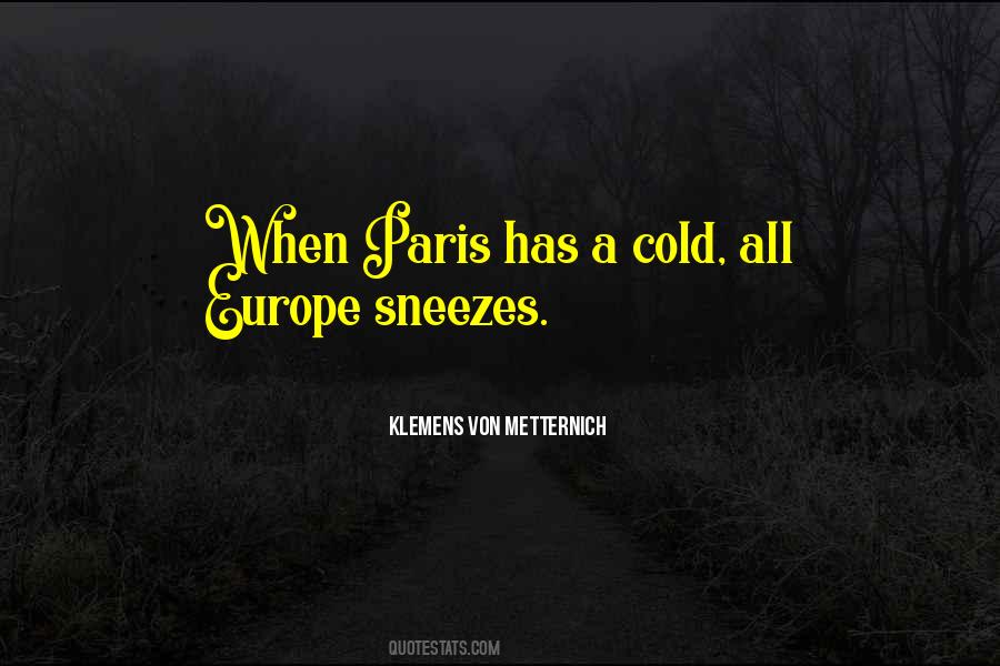 Klemens Von Metternich Quotes #1292212