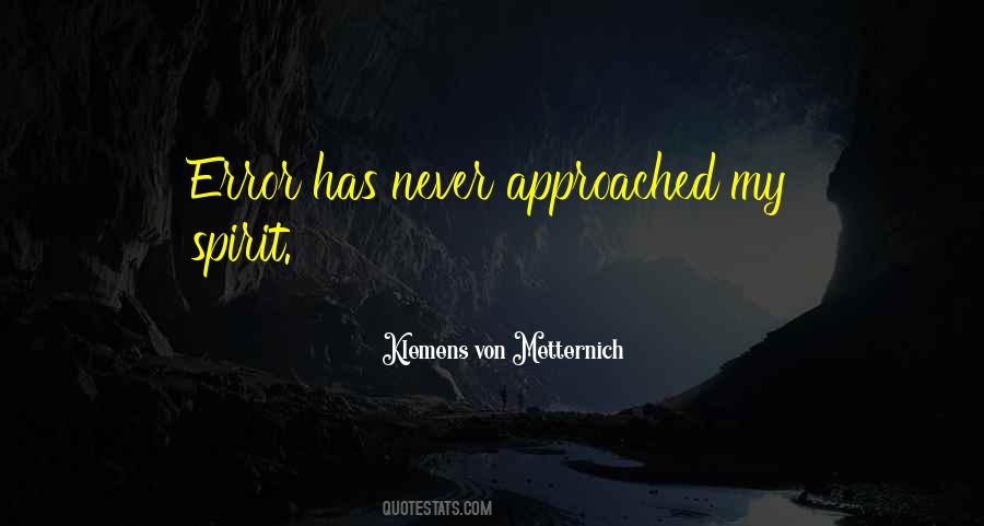 Klemens Von Metternich Quotes #755064