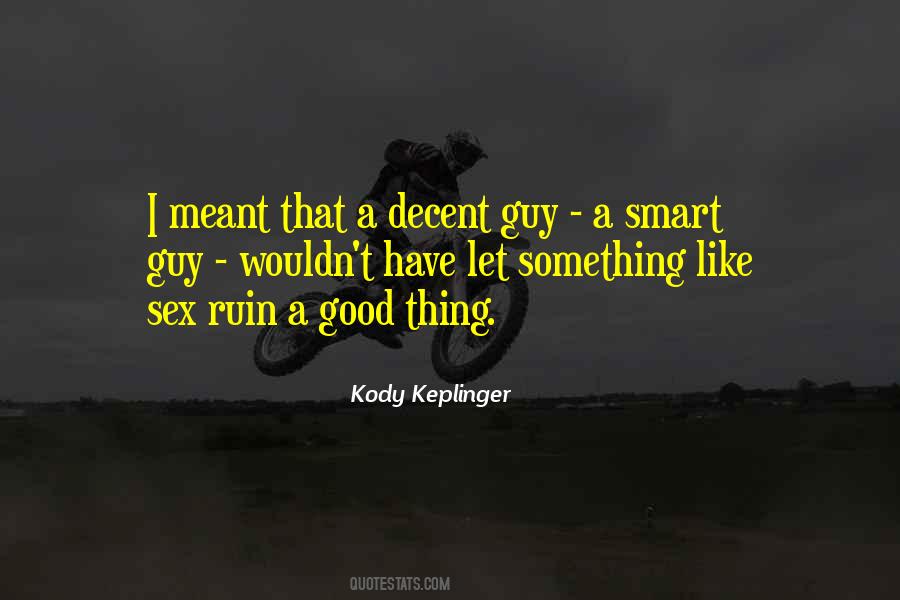 Kody Keplinger Quotes #714679