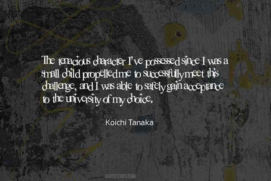 Koichi Tanaka Quotes #337423