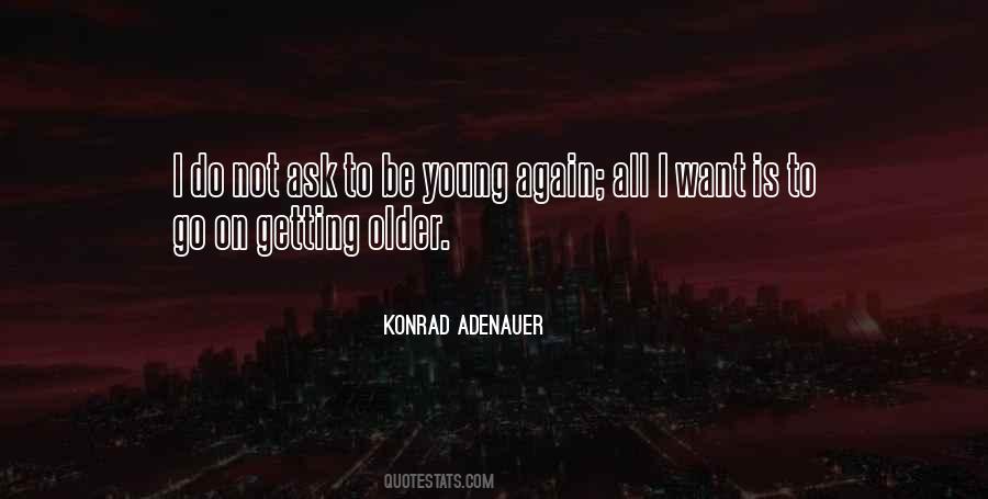 Konrad Adenauer Quotes #1422384