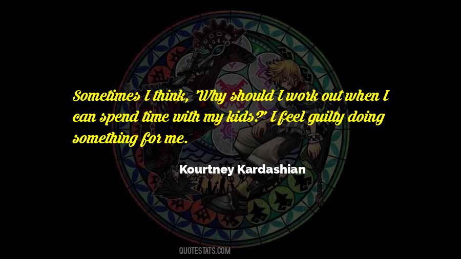 Kourtney Kardashian Quotes #1764345