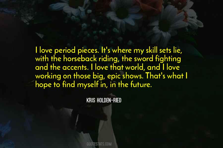 Kris Holden-Ried Quotes #1840715