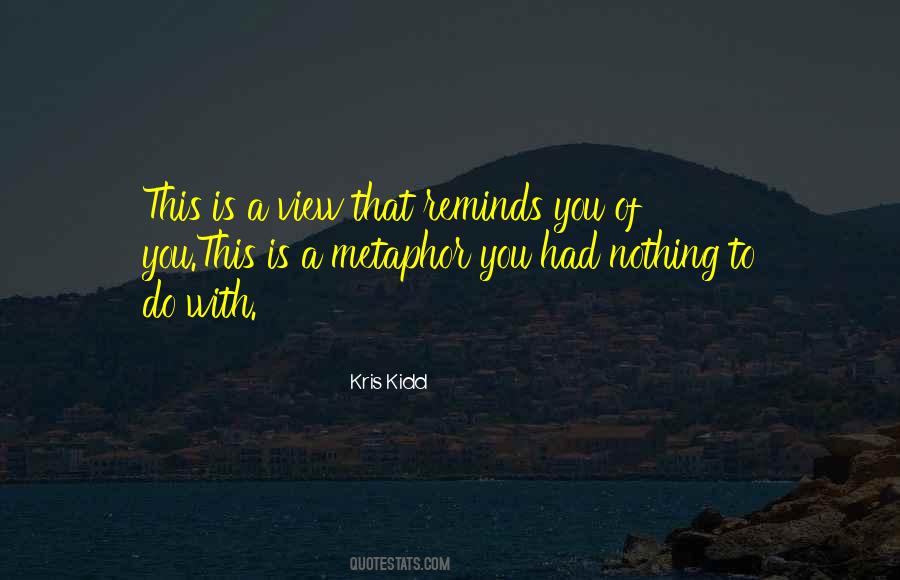 Kris Kidd Quotes #1569733