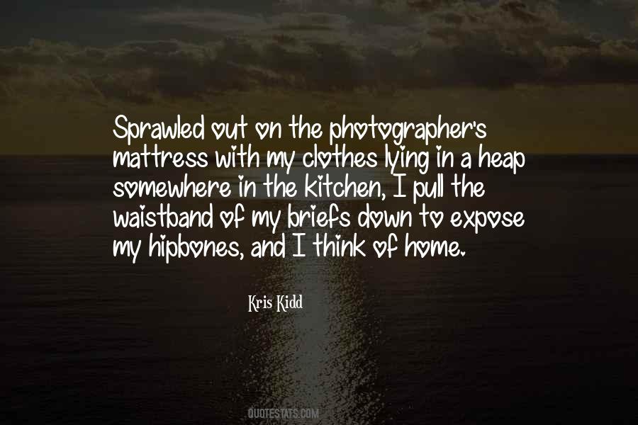 Kris Kidd Quotes #1604230
