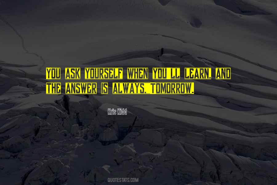 Kris Kidd Quotes #1671039