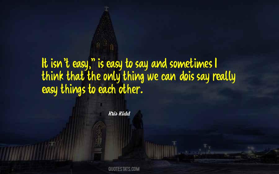 Kris Kidd Quotes #1806373