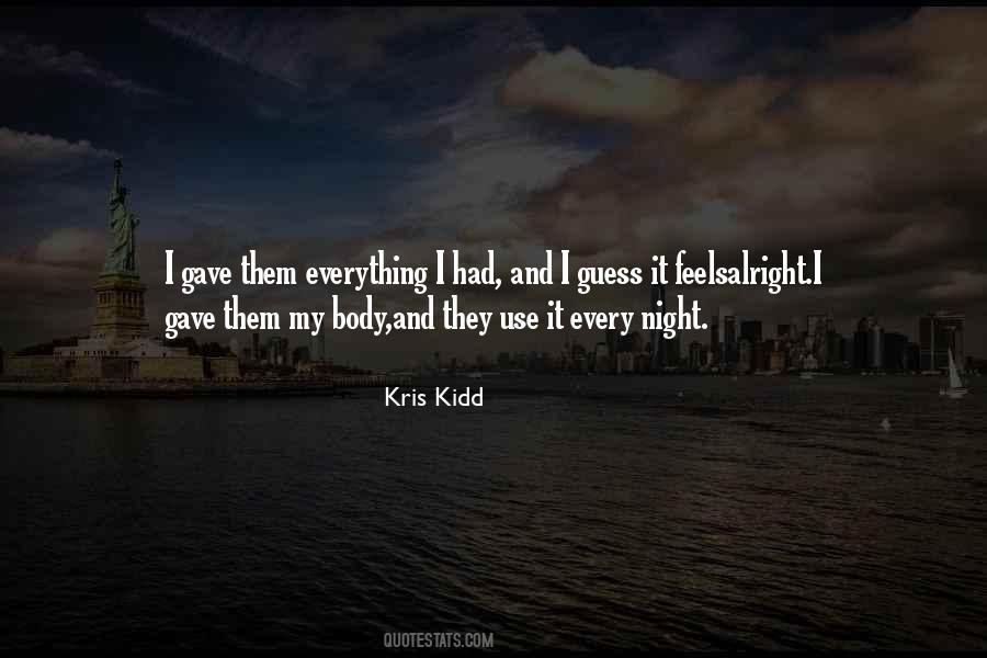 Kris Kidd Quotes #704266