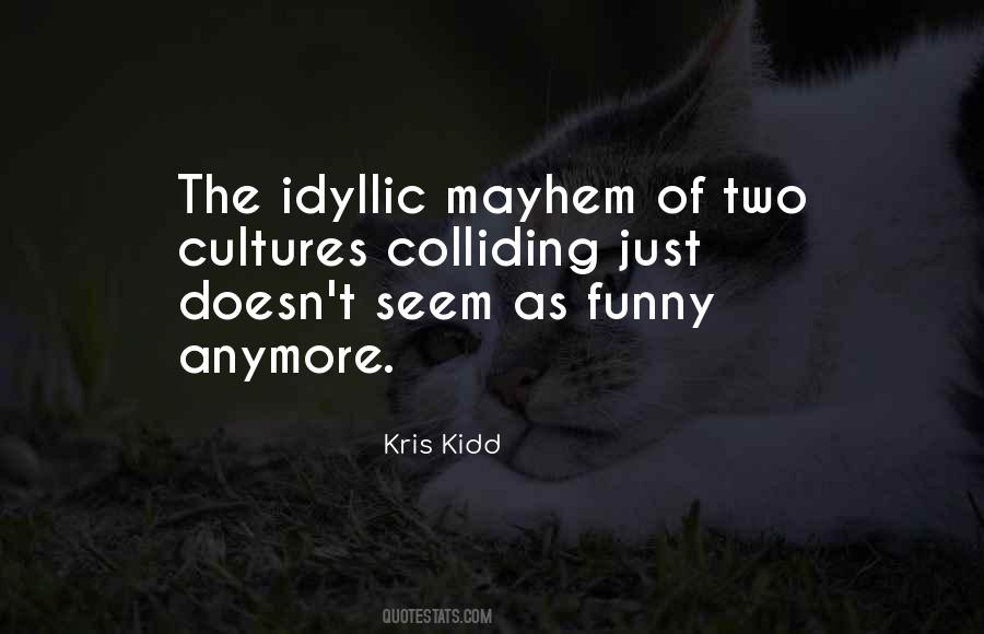 Kris Kidd Quotes #811154