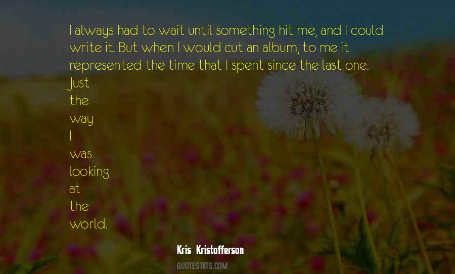 Kris Kristofferson Quotes #866337