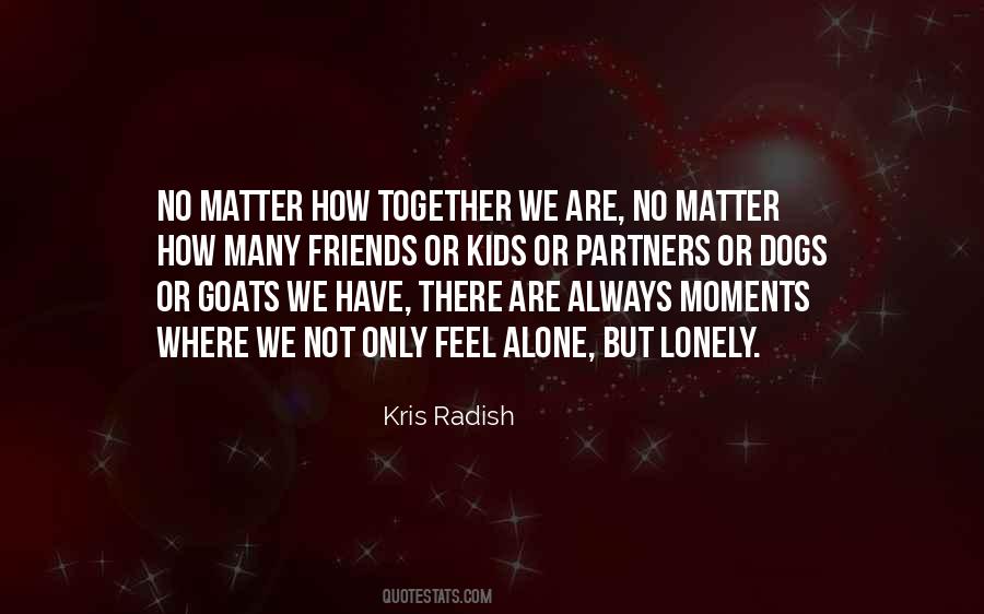 Kris Radish Quotes #1255058