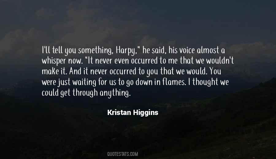 Kristan Higgins Quotes #1265340