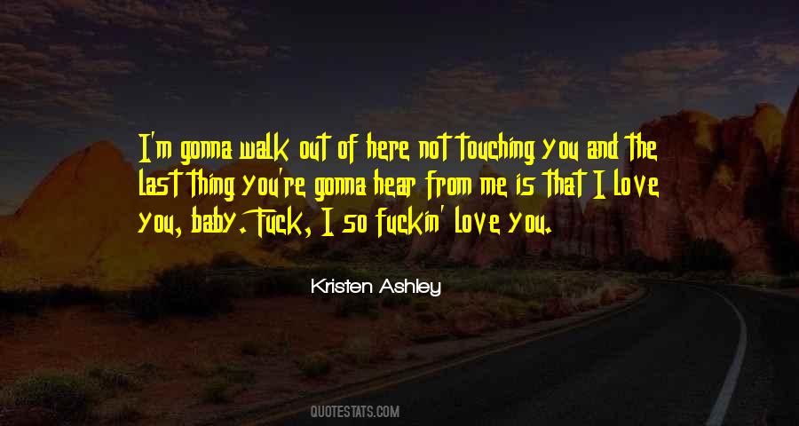 Kristen Ashley Quotes #1759035