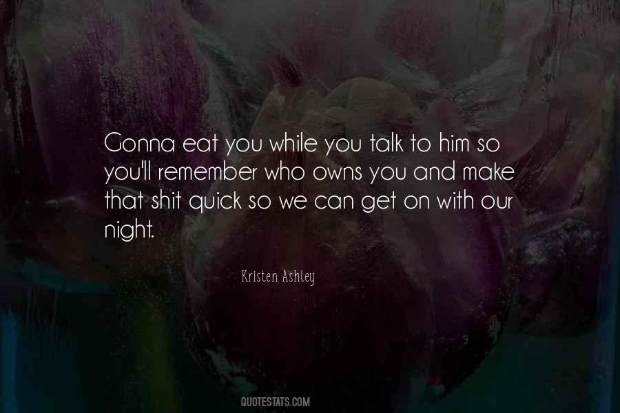 Kristen Ashley Quotes #618272