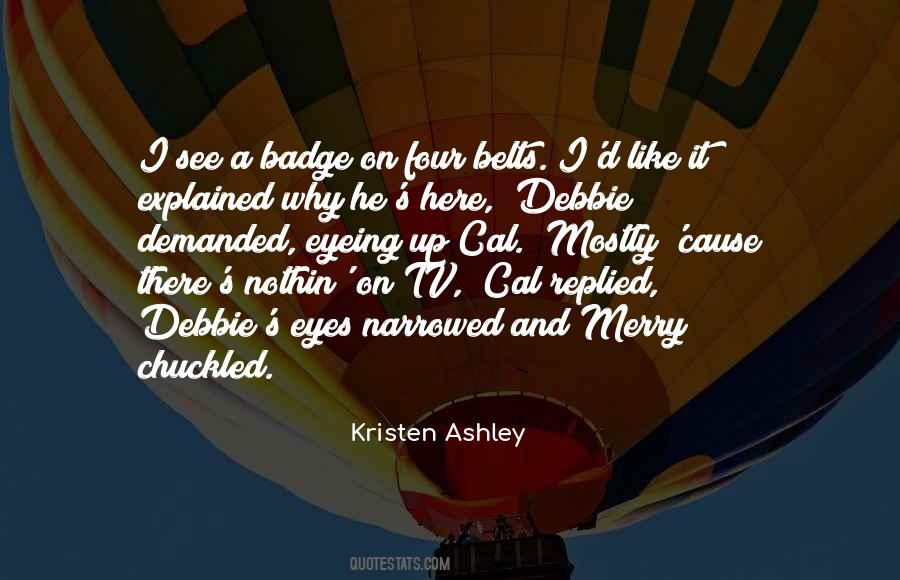 Kristen Ashley Quotes #940802