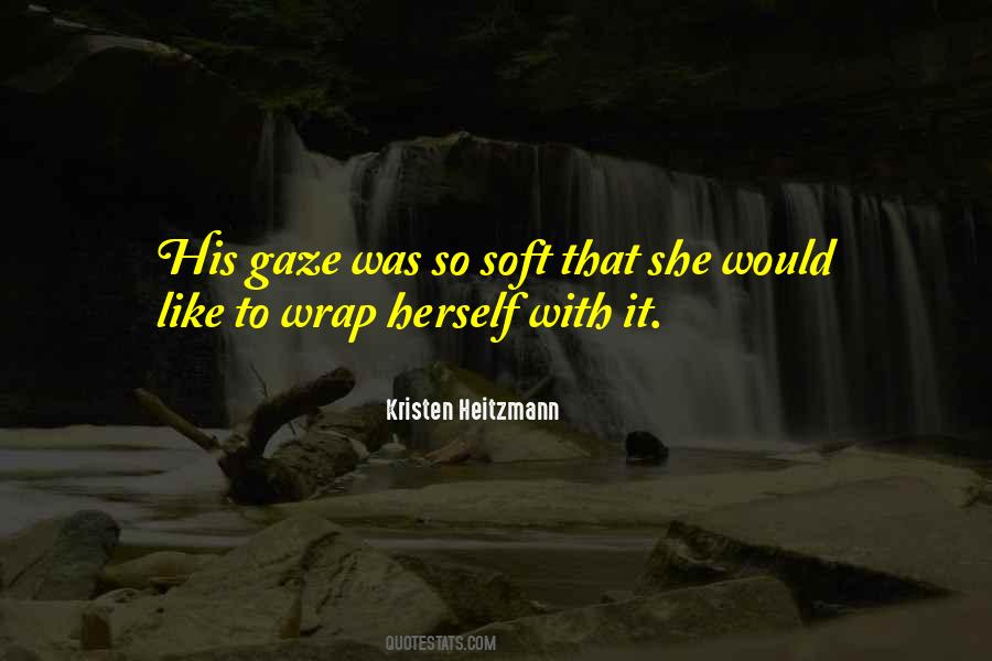 Kristen Heitzmann Quotes #1780980