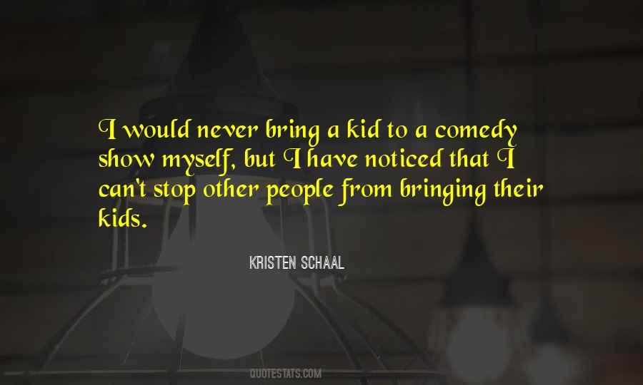 Kristen Schaal Quotes #337713