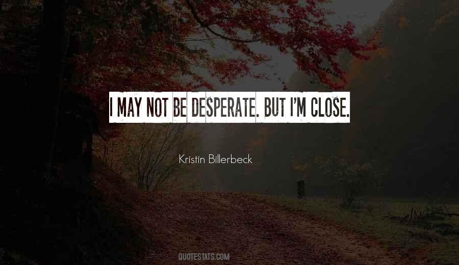 Kristin Billerbeck Quotes #652441