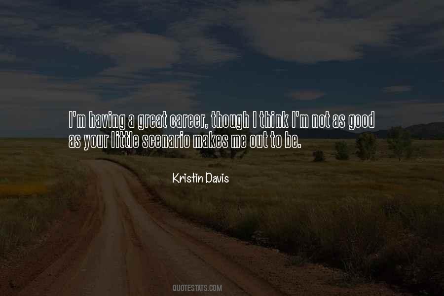 Kristin Davis Quotes #1565633