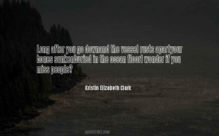 Kristin Elizabeth Clark Quotes #409977