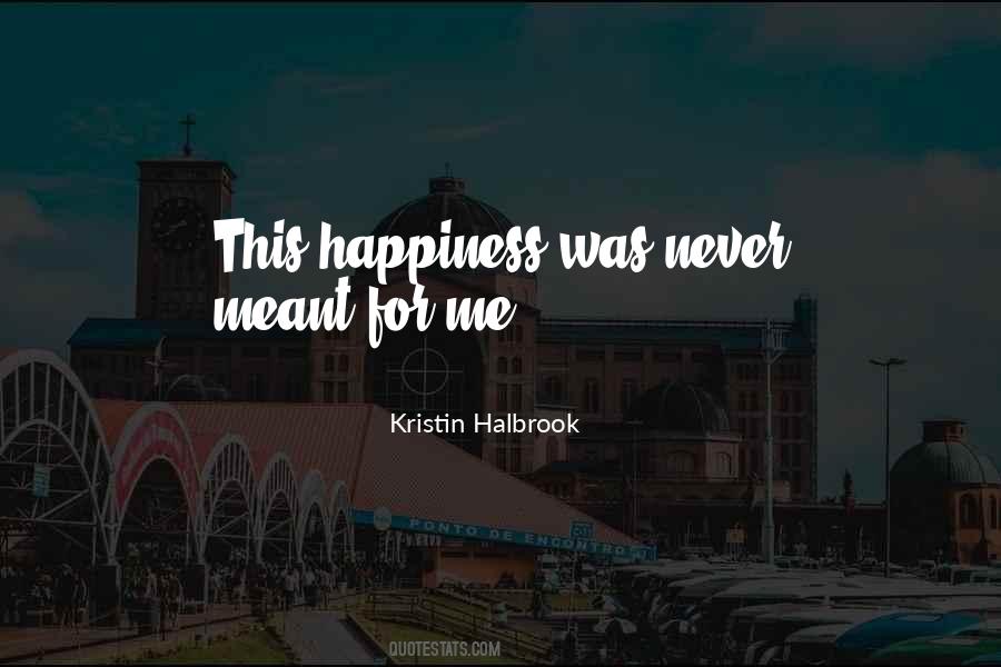 Kristin Halbrook Quotes #701190