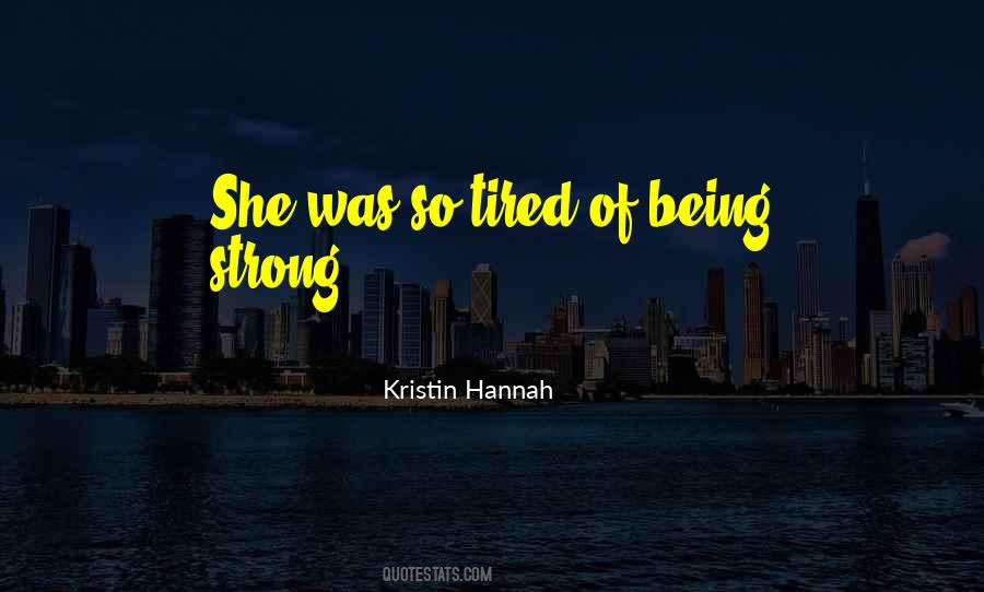 Kristin Hannah Quotes #520906