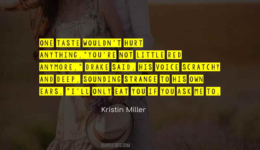 Kristin Miller Quotes #108330