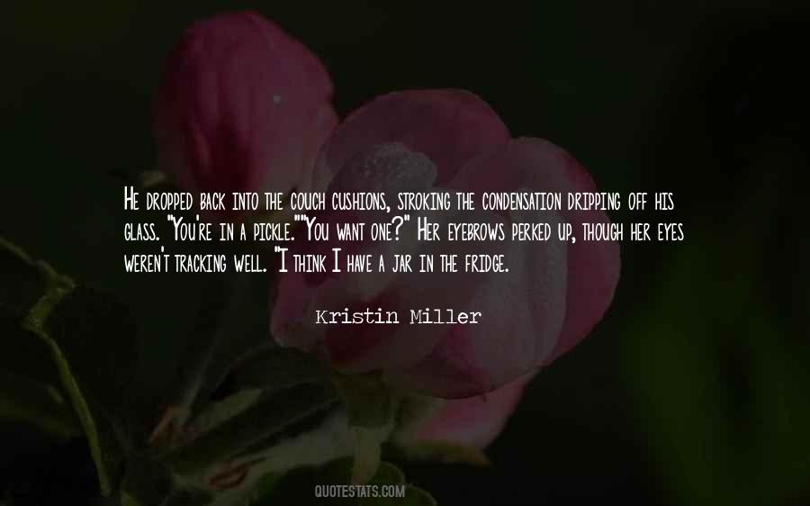 Kristin Miller Quotes #200729