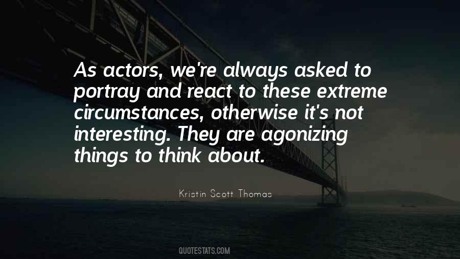 Kristin Scott Thomas Quotes #1002826