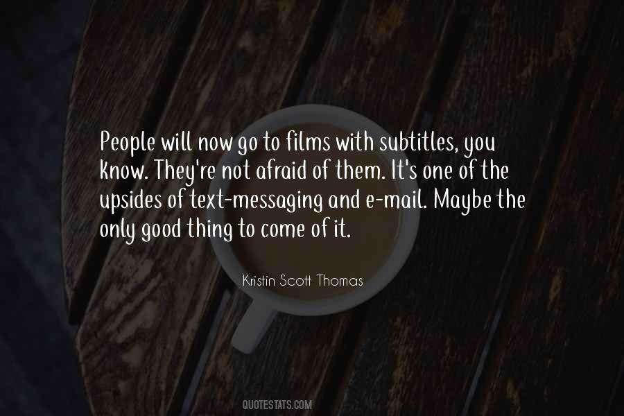 Kristin Scott Thomas Quotes #287174